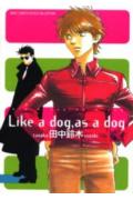 Like a dog,as a dog Like a dog,as a dogの表紙画像